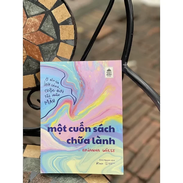 MỘT CUỐN SÁCH CHỮA LÀNH - Brianna Wiest - Eimii Nguyen - Bloom Books - NXB Thế Giới