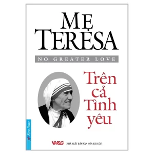 Mẹ Teresa - Trên Cả Tình Yêu