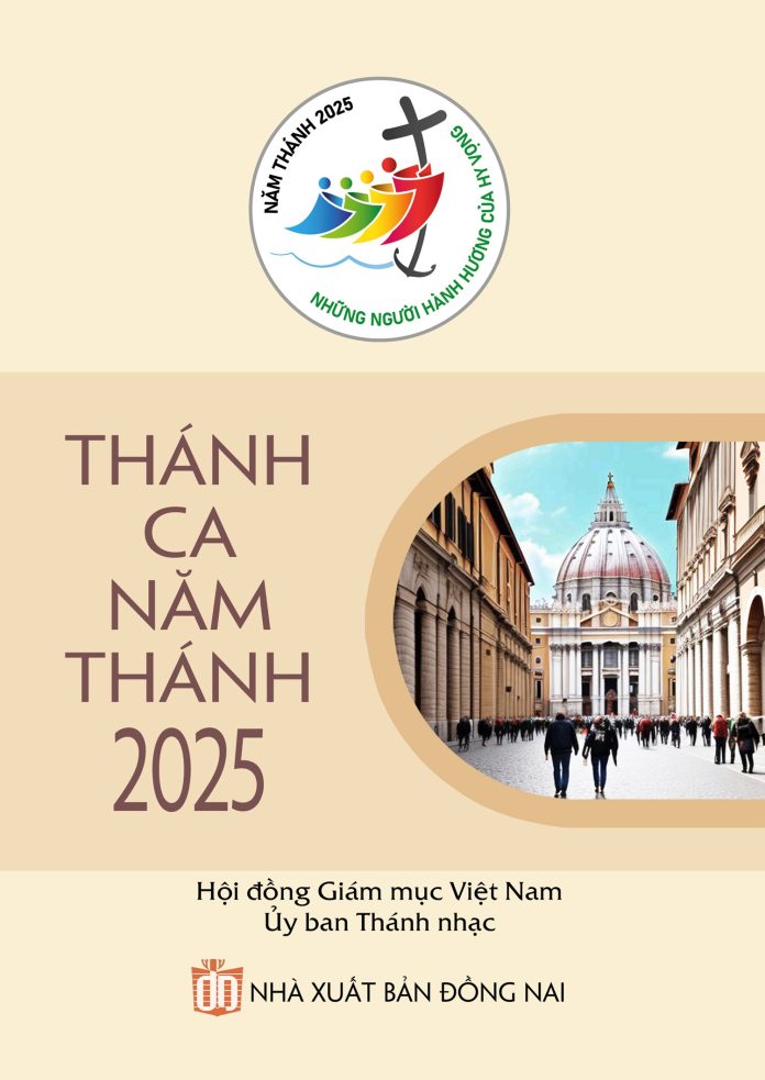 GIỚI THIỆU TUYỂN TẬP THÁNH CA NĂM THÁNH 2025