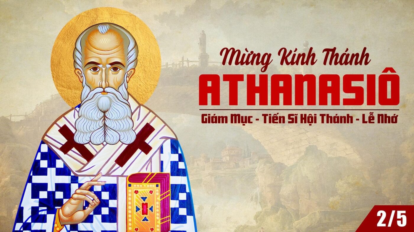 Thánh Athanasiô, giám mục, tiến sĩ Hội Thánh.