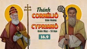 Thánh Cornêliô, giáo hoàng, tử đạo và thánh Cyprianô, giám mục, tử đạo