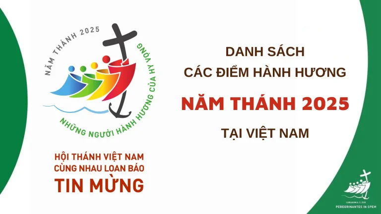 DANH SÁCH CÁC ĐIỂM HÀNH HƯƠNG NĂM THÁNH 2025 TẠI VIỆT NAM