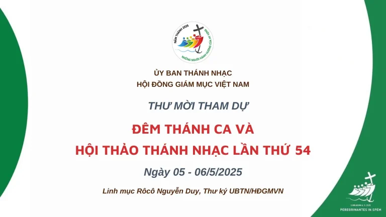 ỦY BAN THÁNH NHẠC: THƯ MỜI THAM DỰ ĐÊM THÁNH CA VÀ HỘI THẢO THÁNH NHẠC LẦN THỨ 54 (TỪ 05 – 06/5/2025)