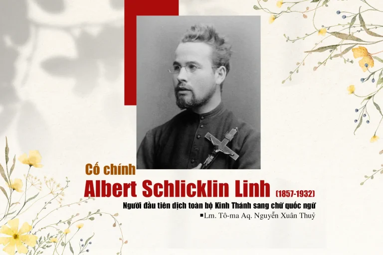Cố chính Albert Schlicklin Linh (1857-1932) – Người đầu tiên dịch toàn bộ Kinh Thánh sang chữ quốc ngữ