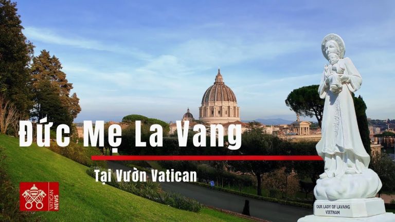 Đặt tượng Đức Mẹ La Vang Việt Nam tại Vườn Vatican
