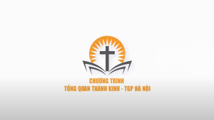 Chương trình tổng quan kinh thánh - TGP Hà Nội