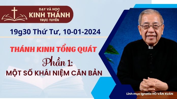 Học Kinh Thánh trực tuyến với Lm. Ignatio Hồ Văn Xuân