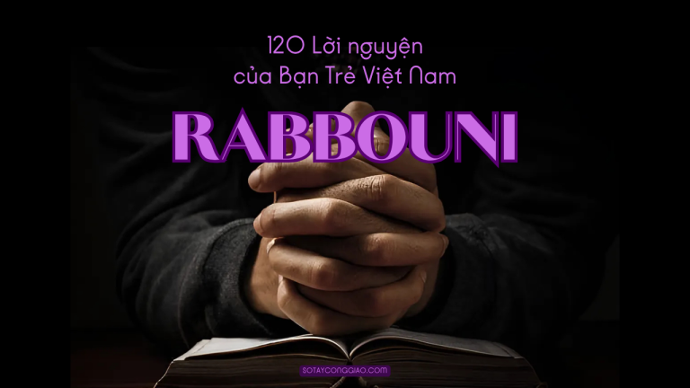 RABBOUNI – 120 Lời nguyện của Bạn Trẻ Việt Nam