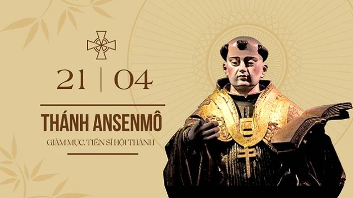 Ngày 21/04: Thánh Anselmô, Giám mục, Tiến sĩ Hội Thánh